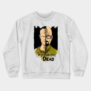 Breaking Dead Crewneck Sweatshirt